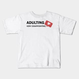 Adulting Very Disappointing | New Adult Gift Kids T-Shirt